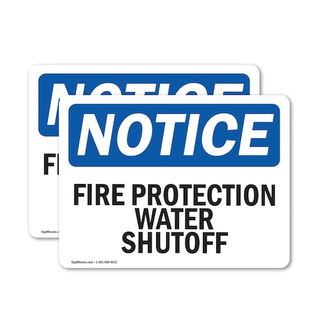 Signmission Fire Protection Water Shutoff OSHA Notice Sign, Vinyl Decal, 24in W x 18in L, 2PK OS-2PACK-NS-D-1824-L-12622